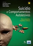 Suicídio e Comportamentos Autolesivos - Dos conceitos à prática clínica