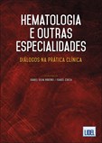 Hematologia e Outras Especialidades - Diálogos na Prática Clínica