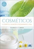 Cosméticos - A Cosmética, Inovações e Enquadramento Legal