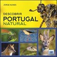Descobrir Portugal Natural - Da selva urbana à natureza selvagem