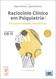 Raciocínio clínico em psiquiatria - Volume I - Principais entidades psiquiátricas