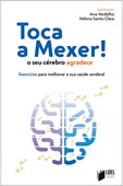 Toca a Mexer! O seu Cérebro Agradece