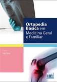 Ortopedia Básica em Medicina Geral e Familiar