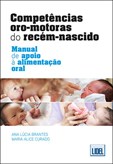 Competências Oro-Motoras do Recém-Nascido-Manual de apoio à alimentação oral