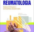 Reumatologia - Casos clínicos e conceitos essenciais