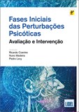 Fases Iniciais das Perturbações Psicóticas - Avaliação e Intervenção