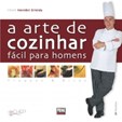 A Arte de Cozinhar Fácil para Homens - Truques & dicas