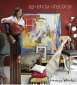 Aprenda a Decorar com Graça Viterbo