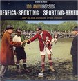 100 Anos Benfica-Sporting x Sporting-Benfica - Pior do que inimigos, eram irmãos