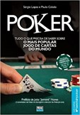 Poker - Tudo o que precisa de saber sobre o mais popular jogo de cartas do mundo