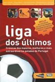Liga dos Últimos - Crónica dos maiores, melhores e mais extraordinários pelados de Portugal