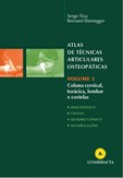 Atlas de Técnicas Articulares Osteopáticas - Vol. 3 - Coluna Cervical