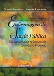 Enfermagem de Saúde Pública - Cuidados de Saúde na Comunidade Centrados na População - 7ª Edição