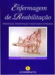 Enfermagem de Reabilitação - Prevenção, intervenção e resultados esperados - 4ª Edição