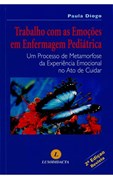 Trabalho com as Emoções em Enfermagem Pediátrica - 2ª Edição Revista