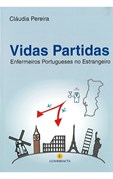 Vidas Partidas - Enfermeiros Portugueses no Estrangeiro