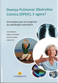 Doença Pulmonar Obstrutiva Crónica (DPOC). E Agora?