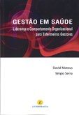 Gestão em Saúde - Liderança e Comportamento Organizacional para Enfermeiros Gestores