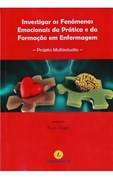 Investigar os Fenómenos Emocionais da Prática e da Formação em Enfermagem - Projeto Multiestudos