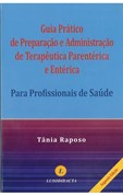 Guia Prático de Preparação e Administração de Terapêutica Parentérica e Ent - 2ª