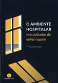 O Ambiente Hospitalar nos Cuidados de Enfermagem