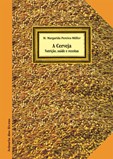 A Cerveja – Nutrição, saúde e receitas