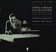 O País a Régua e Esquadro - Urbanismo, Arquitetura e Memória na Obra Pública...