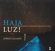 Haja Luz! - Uma história da química através de tudo