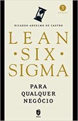 Lean Six Sigma - Para qualquer Negócio