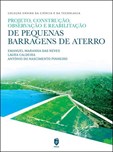 PROJETO, CONSTRUÇÃO E OBSERVAÇÃO DE PEQUENAS BARRAGENS DE ATERRO