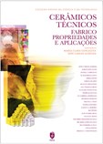 Cerâmicos Técnicos: Fabrico, Propriedades e Aplicações