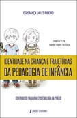 Identidade na Criança e Trajetórias da Pedagogia de Infância