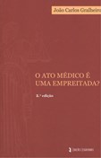 O ato médico é uma empreitada? - 2.ª edição