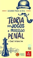 TEORIA DOS JOGOS E PROCESSO PENAL