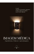 Imagem Médica - Experiências, práticas e aprendizagens