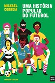 Uma História Popular do Futebol