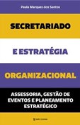 Secretariado e Estratégia Organizacional - 2ª edição