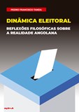 Dinâmica Eleitoral - Reflexões Filosóficas sobre a Realidade Angolana
