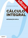 Cálculo Integral - Integração Dupla - eBook