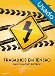 Trabalhos em Tensão em Instalações Elétricas - 2ª Edição - Usado