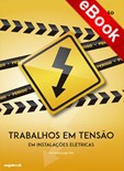 Trabalhos em Tensão em Instalações Elétricas (2ª Edição) - eBook