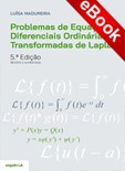 Problemas de Equações Diferenciais Ordinárias e Transformadas de Laplace –5ª ed - eBook