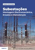 Subestações – Montagem Electromecânica, Ensaios e Manutenção