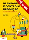 Planeamento e Controlo da Produção - Uma visão integrada - eBook