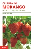 Cultura do Morango – no solo e em substrato