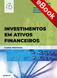 Investimentos em Ativos Financeiros – Casos Práticos - ebook