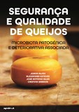 Seguranca e Qualidade de Queijos - Microbiota Patogénica Deteriorativa Associada