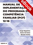 Manual de Implementação do Programa de Competência Familiar (PCF) 12-16 - eBook