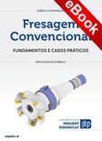 Fresagem Convencional – Fundamentos e Casos Práticos