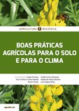 Agricultura Biológica - Boas práticas agrícolas para o solo e para o clima